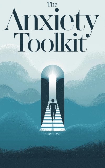 Timothy Scott Phillips - Anxiety Toolkit, E-bok