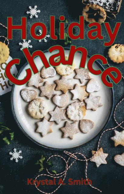 Krystal A. Smith - Holiday Chance, E-bok