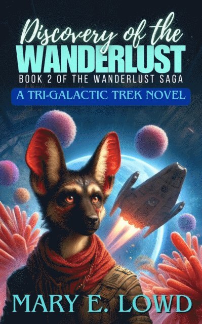 Mary E. Lowd - Discovery of the Wanderlust, E-bok