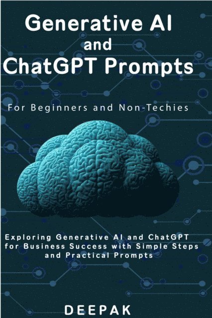 Deepak - Generative AI and ChatGPT Prompts in Business, E-bok