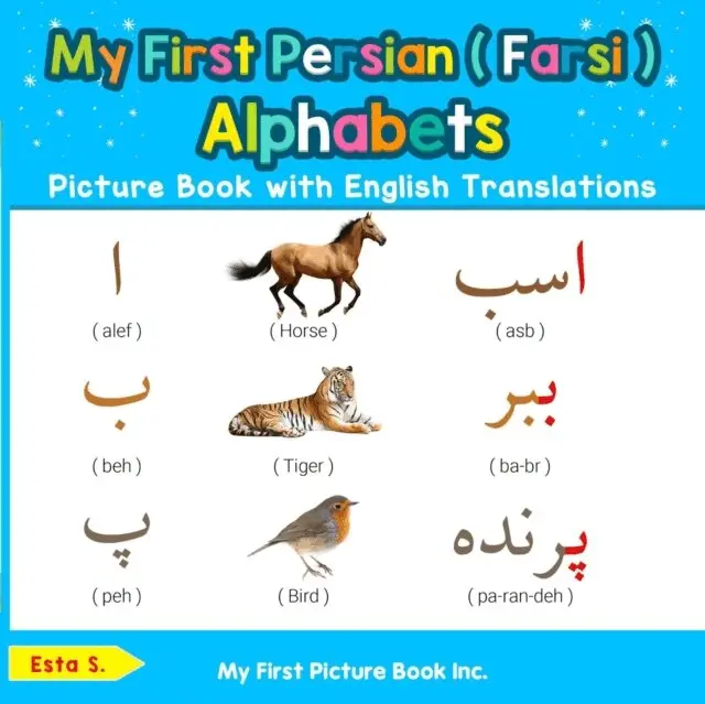 Esta S. - My First Farsi Alphabets Picture Book with English Translations, E-bok. Tillgänglighet: Lägg i varukorg