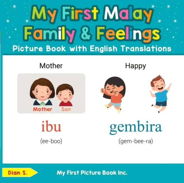 Dian S. - My First Malay Family & Feelings Picture Book with English Translations, E-bok. Tillgänglighet: Lägg i varukorg