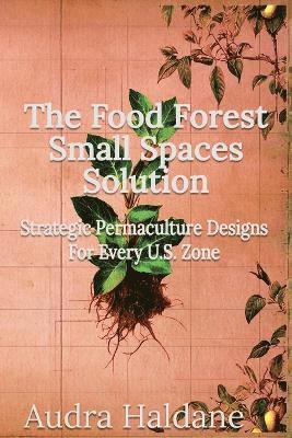 Food Forest Small Spaces Solution