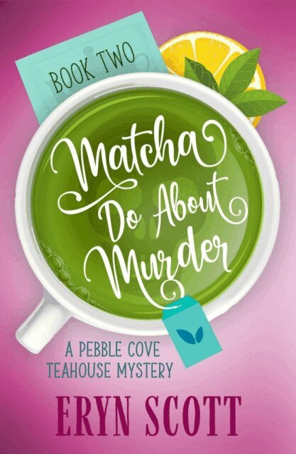 Eryn Scott - Matcha Do About Murder, E-bok
