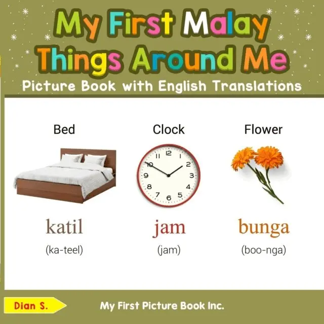 Dian S. - My First Malay Things Around Me Picture Book with English Translations, E-bok. Tillgänglighet: Lägg i varukorg