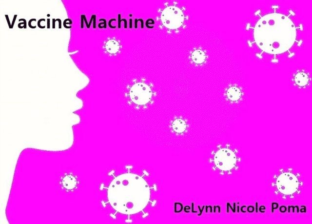 DeLynn Nicole Poma - Vaccine Machine, E-bok. Tillgänglighet: Lägg i varukorg