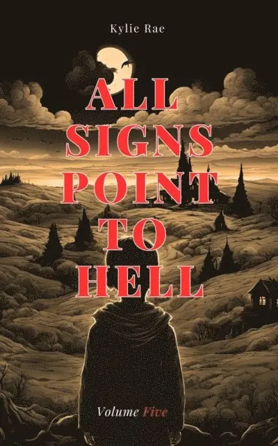 Kylie Rae - All Signs Point to Hell Volume Five, E-bok. Tillgänglighet: Lägg i varukorg