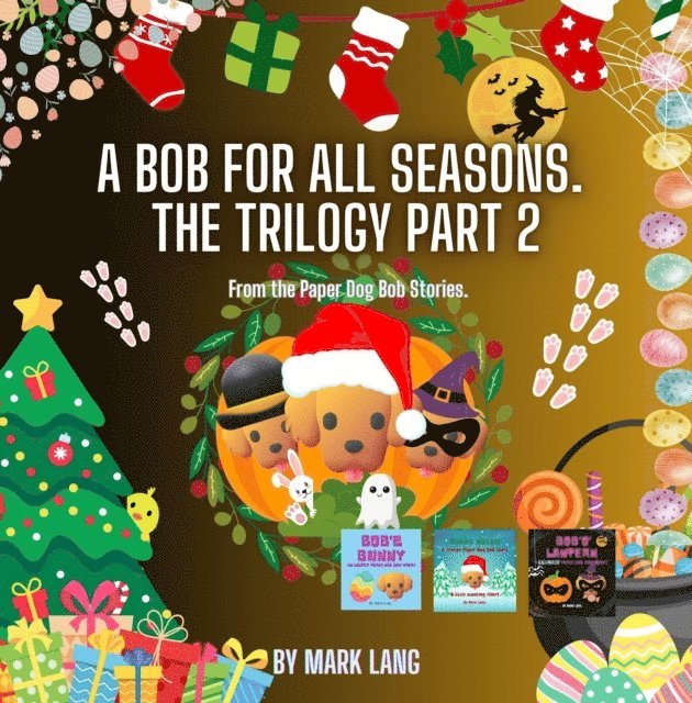 Mark Lang - Bob For All Seasons - The Trilogy 2, E-bok