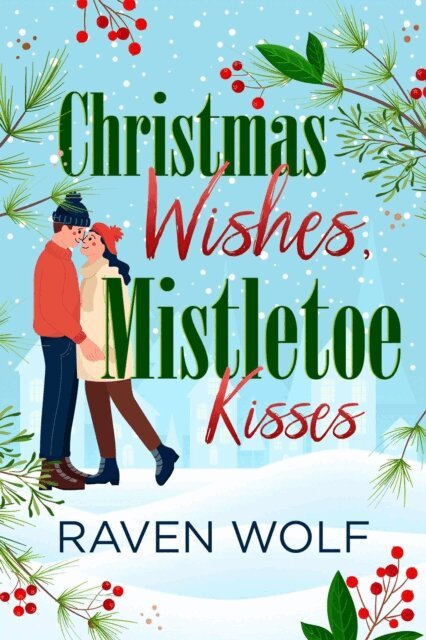 Raven Wolf - Christmas Wishes, Mistletoe Kisses, E-bok. Tillgänglighet: Lägg i varukorg