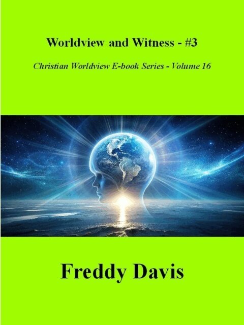 Freddy Davis - Worldview and Witness - #3, E-bok