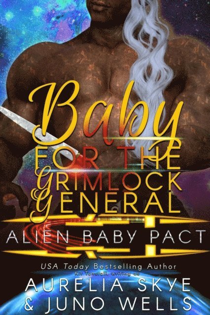 Juno Wells, Aurelia Skye - Baby For The Grimlock General, E-bok