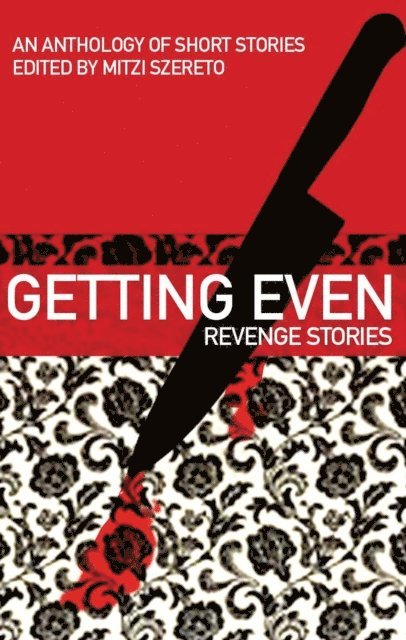 Mitzi Szereto - Getting Even: Revenge Stories, E-bok