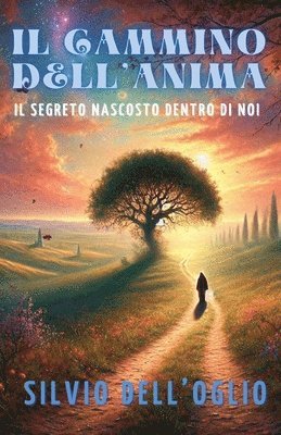 Silvio Dell'oglio - cammino dell'anima, Häftad. Tillgänglighet: Lägg i varukorg