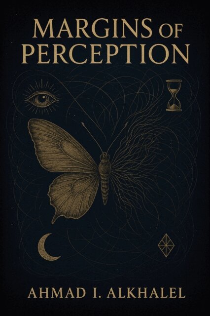 Ahmad I. Alkhalel - Margins of Perception, E-bok