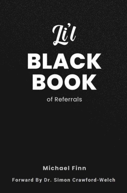 Michael Finn - Li'l Black Book Of Referrals, E-bok