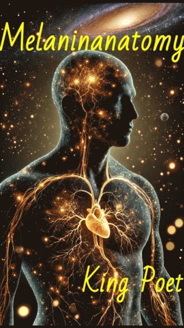 King Poet - Melaninanatomy, E-bok