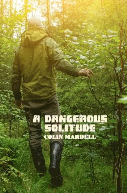 Colin Mardell - Dangerous Solitude, E-bok. Tillgänglighet: Lägg i varukorg
