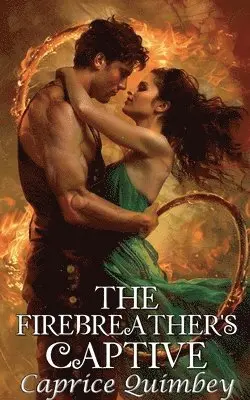 Caprice Quimbey - Firebreather's Captive, Häftad. Tillgänglighet: Lägg i varukorg