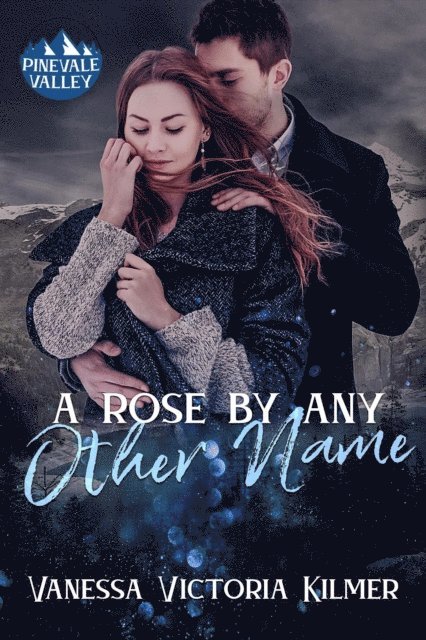 Vanessa Victoria Kilmer - Rose By Any Other Name, E-bok