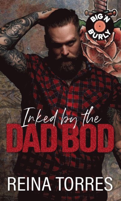 Reina Torres - Inked by the Dad Bod, E-bok