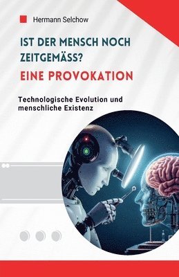 Hermann Selchow - Ist der Mensch noch zeitgemäß? Eine Provokation, Häftad