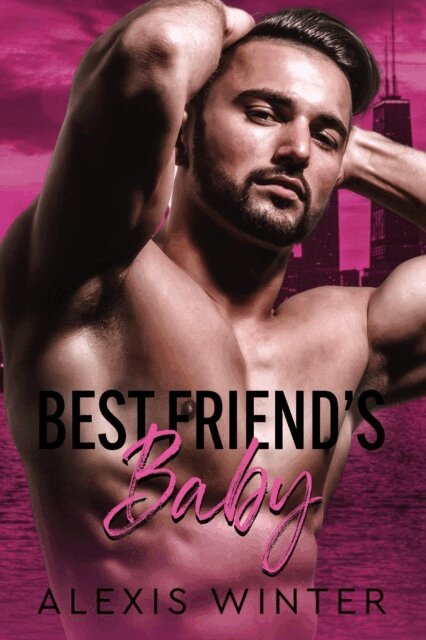 Alexis Winter - Best Friend's Baby, E-bok