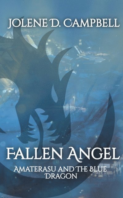 Jolene D. Campbell - Amaterasu and The Blue Dragon, E-bok