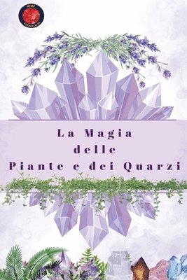 Magia delle Piante e dei Quarzi