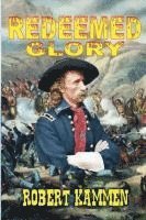 Robert Kammen - Redeemed Glory, Häftad