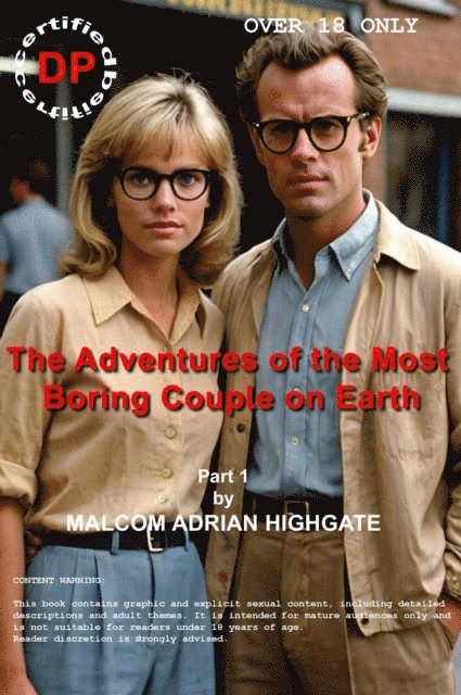 Malcom Adrian Highgate - Adventures Of The Most Boring Couple On Earth    Part 1, E-bok