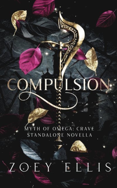 Zoey Ellis - Compulsion: A Myth of Omega Standalone, E-bok
