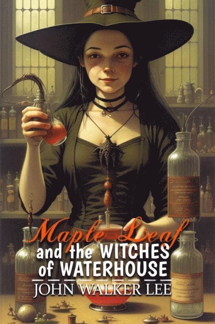 John Walker Lee - Maple Leaf and the Witches of Waterhouse, E-bok