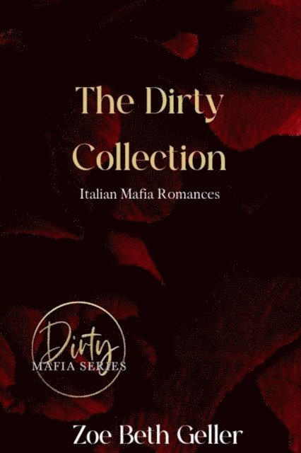 Zoe Beth Geller - Dirty Collection, E-bok