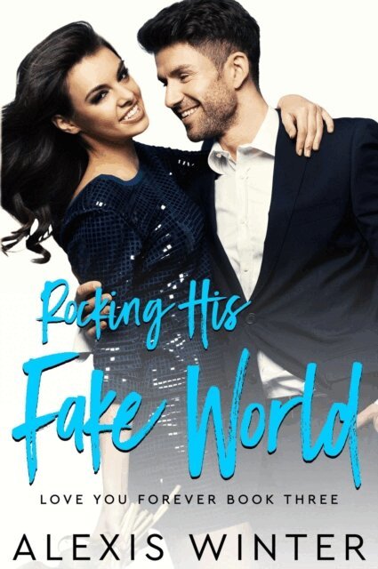 Alexis Winter - Rocking His Fake World, E-bok
