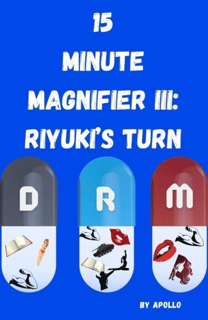 Apollo - 15 Minute Magnifier: Riyuki's Turn, E-bok