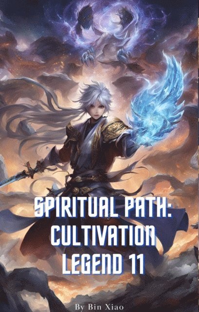 Bin Xiao - Spiritual Path: Cultivation Legend 11, E-bok