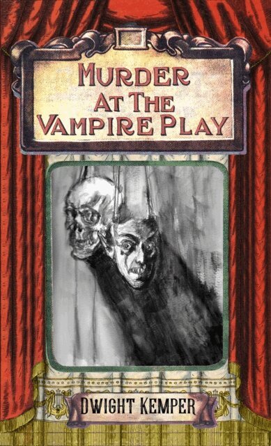 Dwight Kemper - Murder at the Vampire Play, E-bok