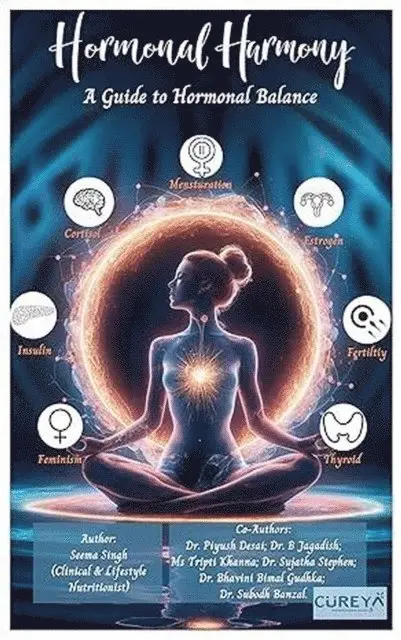 Seema Singh - Hormonal Harmony: A Guide to Hormonal Balance, E-bok. Tillgänglighet: Lägg i varukorg