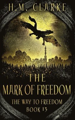 H M Clarke - Mark of Freedom, Häftad