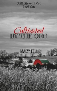 Cultivated by the Orc