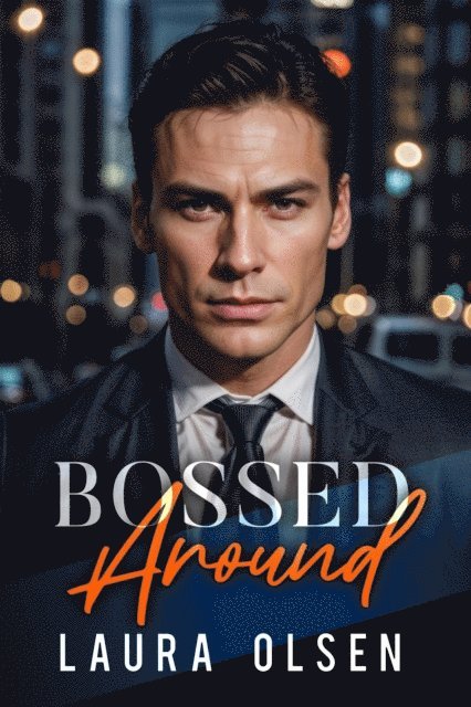 Laura Olsen - Bossed Around, E-bok