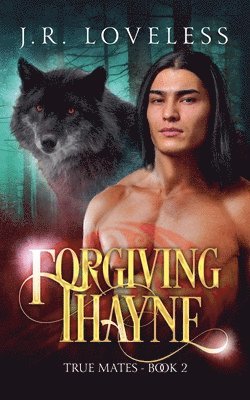 J R Loveless - Forgiving Thayne, Häftad