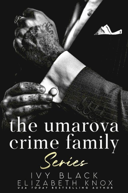 Elizabeth Knox, Ivy Black - Umarova Crime Family Series Books 1 - 5, E-bok