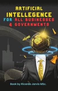 Artificial Intelligence For All Businesses and Governments