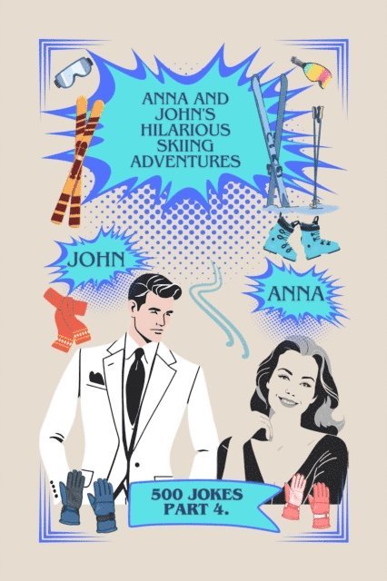 A.P. - Anna and John's Hilarious Skiing Adventures, E-bok
