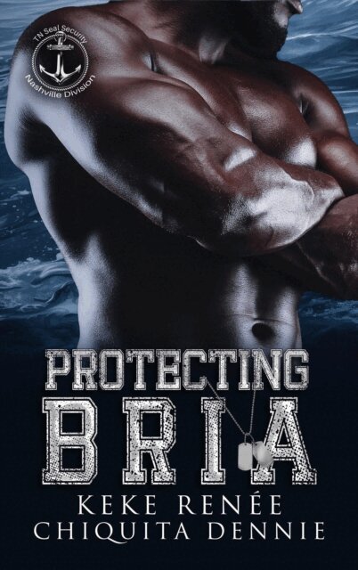 Chiquita Dennie, Keke Renee - Protecting Bria, E-bok