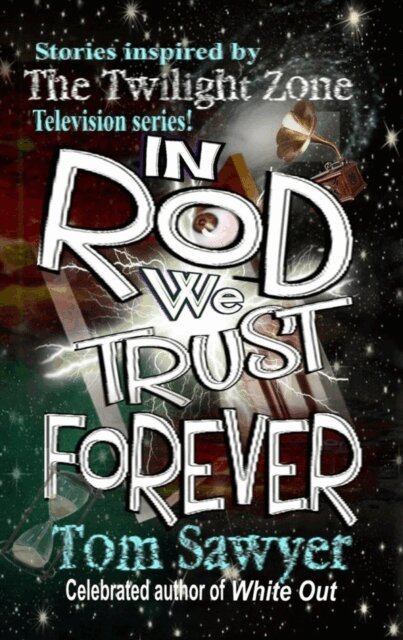 Tom Sawyer - In Rod We Trust Forever, E-bok