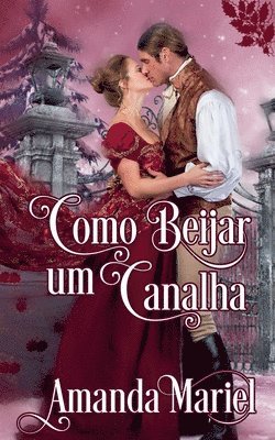 Amanda Mariel - Como Beijar um Canalha, Häftad