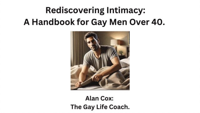 Alan Cox - Rediscovering Intimacy: A Handbook for Gay Men Over 40., E-bok