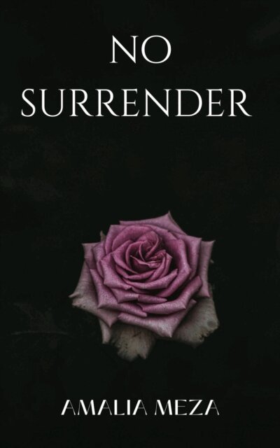 Amalia Meza - No Surrender, E-bok